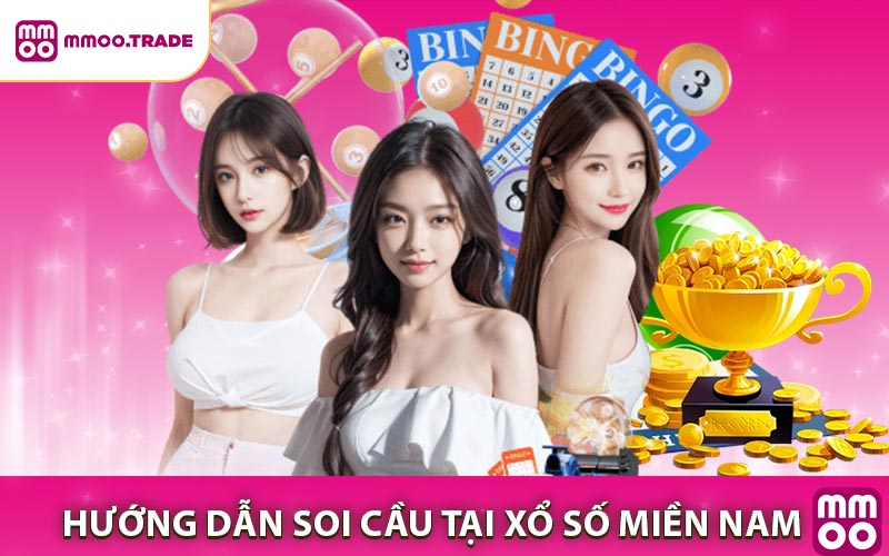 Hướng dẫn soi cầu xổ số miền Nam MMOO chính xác