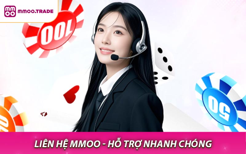 Liên hệ MMOO - Hỗ trợ nhanh phản hồi chuẩn xác