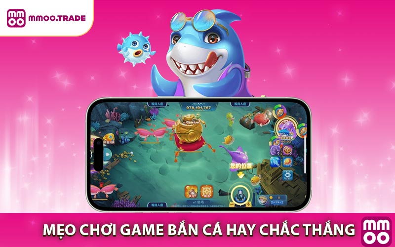 Mẹo Chơi Game Bắn Cá Hay Cho Anh Em Võ Lâm