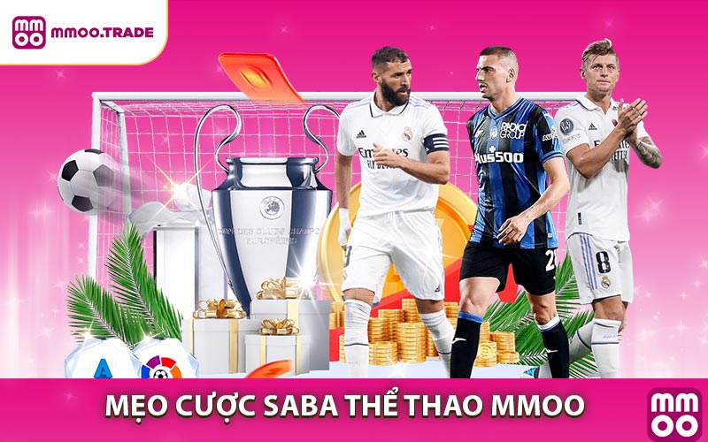 Mẹo tham gia chơi thắng tại sảnh Saba thể thao MMOO
