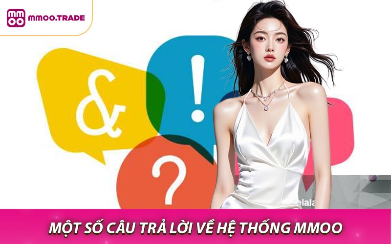 Một số câu trả lời về hệ thống MMOO