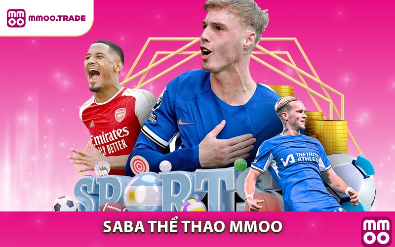 Saba Thể Thao MMOO - Sân Chơi Cá Cược Uy Tín