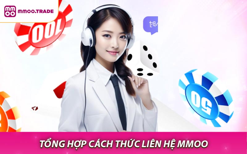 Tổng hợp cách thức liên hệ MMOO hiệu quả nhất