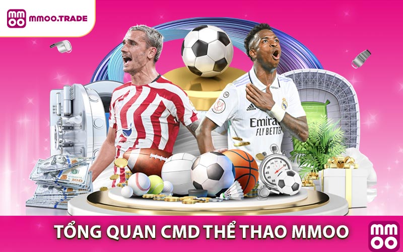 Tổng quan về sảnh CMD thể thao MMOO