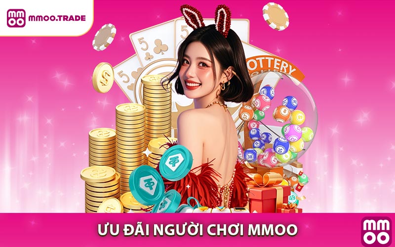 Ưu Đãi Người Chơi MMOO - Nhận Quà Hay Thưởng Khủng Hàng Ngày